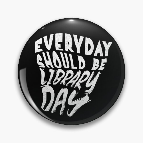 Item preview, Everyday Should Be Library Day designed and sold by BasicWear.
