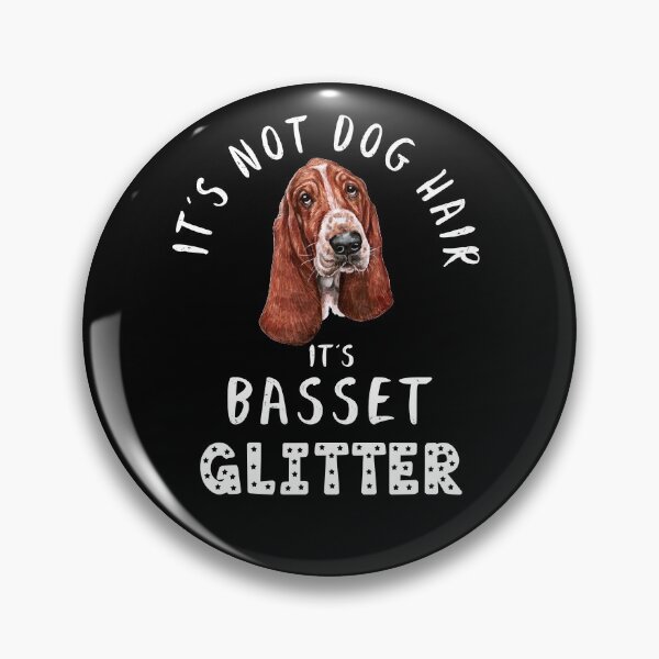 Item preview, Copy of It's not dog hair it's BASSET glitter funny dog quote BASSET HOUND designed and sold by theshirtinator.