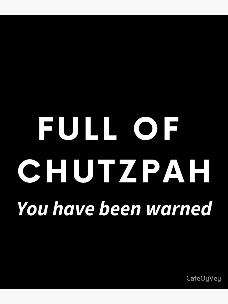 Chutzpah Chutzpah Shirt Cheeky Shirt Cheeky Hutzpa 