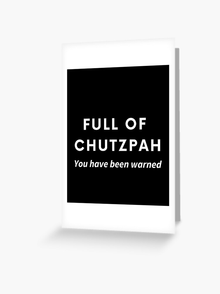Do You Have Chutzpah?
