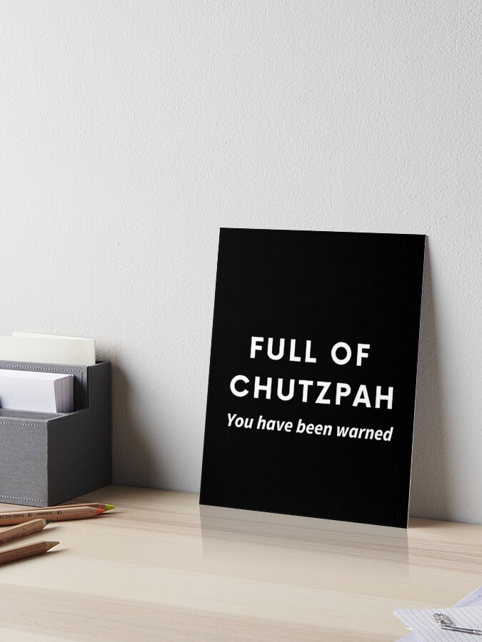 Chutzpah - Yiddish | Art Print