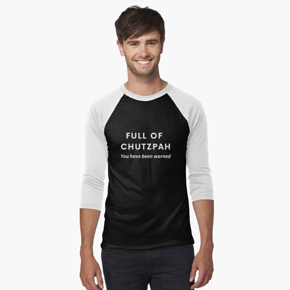 Full of Chutzpah - You Have Been Warned - Funny Jewish | Essential T-Shirt