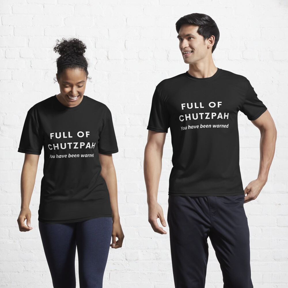 Full of Chutzpah - You Have Been Warned - Funny Jewish | Essential T-Shirt