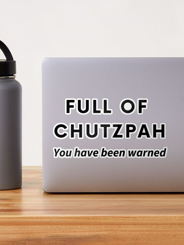 Full of Chutzpah - You Have Been Warned - Funny Jewish | Essential T-Shirt