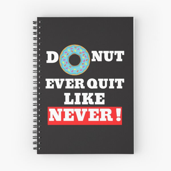 Item preview, Donut ever quit like never! designed and sold by UnboundFull.