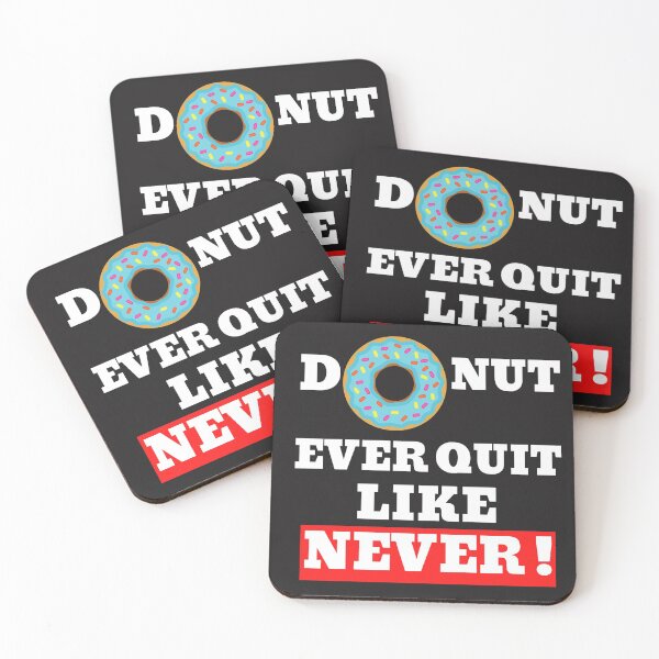 Item preview, Donut ever quit like never! designed and sold by UnboundFull.