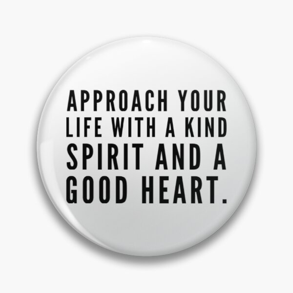 Item preview, Approach your life with a kind spirit and a good heart. designed and sold by SerenityPax.