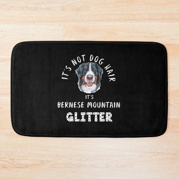 Item preview, It's not dog hair it's BERNESE MOUNTAIN glitter funny dog quote designed and sold by theshirtinator.