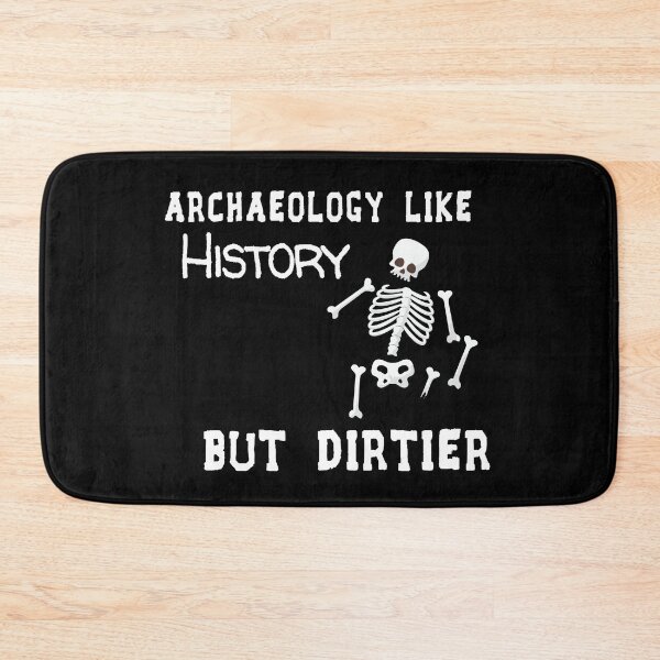Item preview, Archaeology Like History But Dirtier designed and sold by Life Shop.