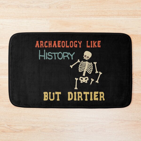 Item preview, Archaeology Like History But Dirtier designed and sold by Life Shop.