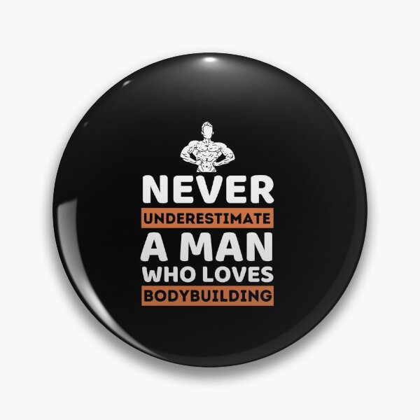 Item preview, Never Underestimate A Man Who Loves Bodybuilding designed and sold by bifkee19.
