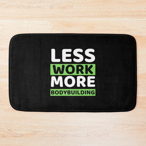 Item preview, Less Work More Bodybuilding designed and sold by bifkee19.
