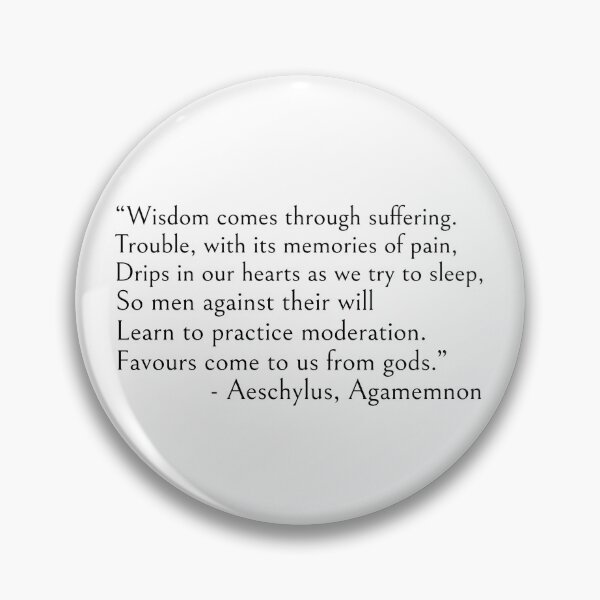 Item preview, Wisdom comes through suffering - Aeschylus quote designed and sold by ds-4.