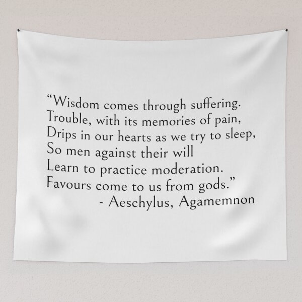 Item preview, Wisdom comes through suffering - Aeschylus quote designed and sold by ds-4.