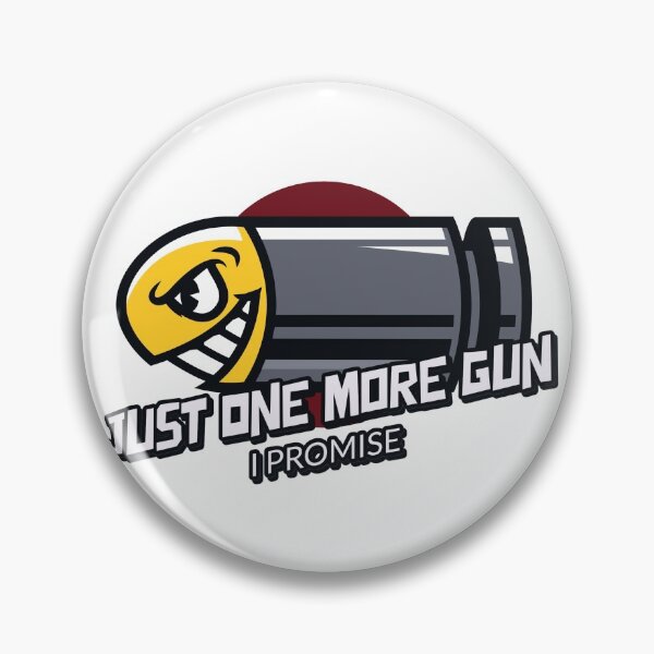 Item preview, Just One More Gun I Promise | Best gift for man designed and sold by cookiemasterpj.