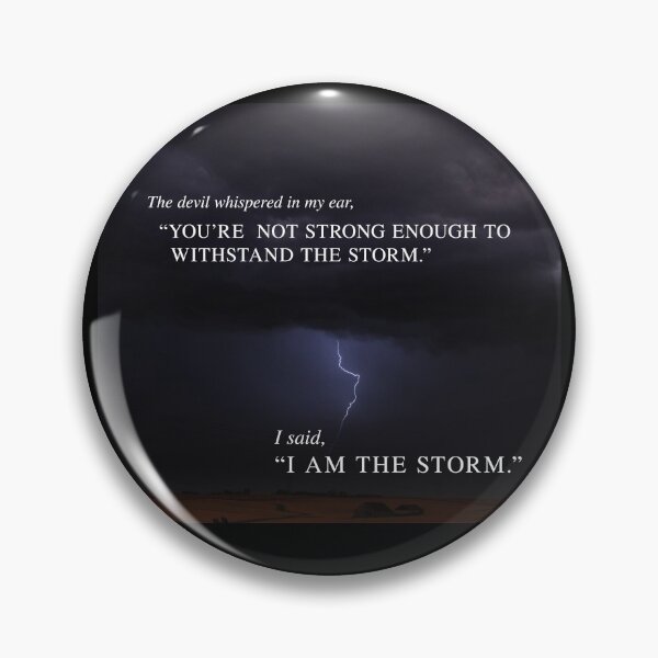 Item preview, I Am The Storm designed and sold by bjcoving.