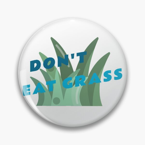Item preview, Don't Eat Grass | Best Gift for Grass Lover designed and sold by cookiemasterpj.