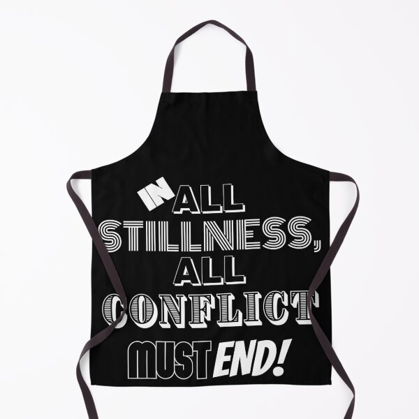 Item preview, In All Stillness, All Conflict Must End! designed and sold by BofflingDesigns.