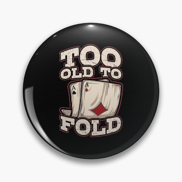 Item preview, Too Old To Fold Texas Hold Em Loose Poker Player Dad designed and sold by Melissa Gaz.