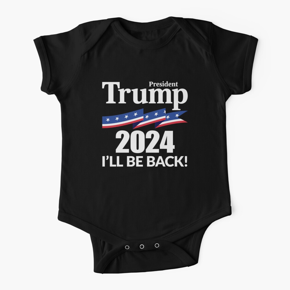 TRUMP 2024 - I'LL BE BACK! Baby One-Piece
