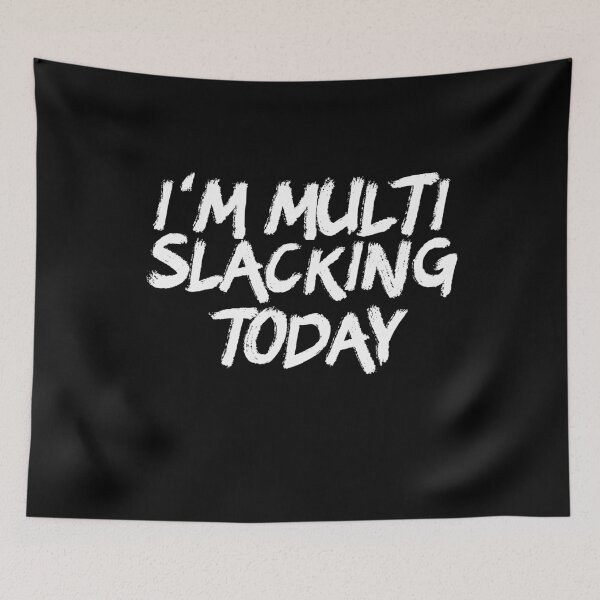 Item preview, I Am Multi Slacking Today Funny Procrastinate Wife Life Gift designed and sold by Akmloza.