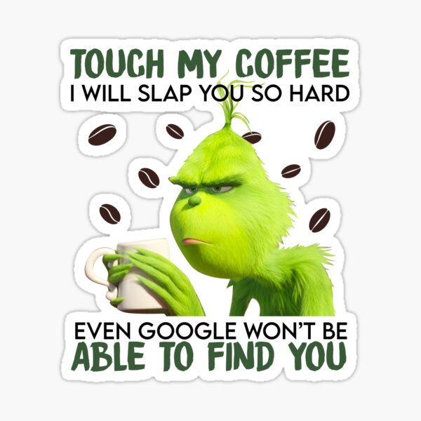 Touch My Coffee Sticker