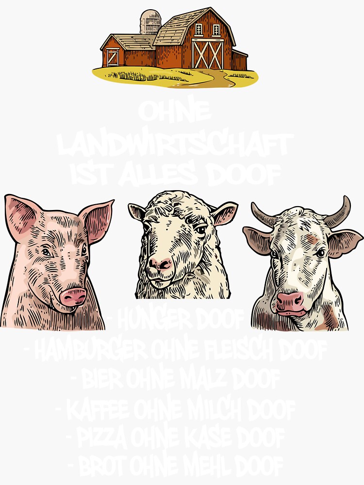 "Ohne Landwirtschaft ist alles doof Schaf Bauer" Sticker von redshirtz