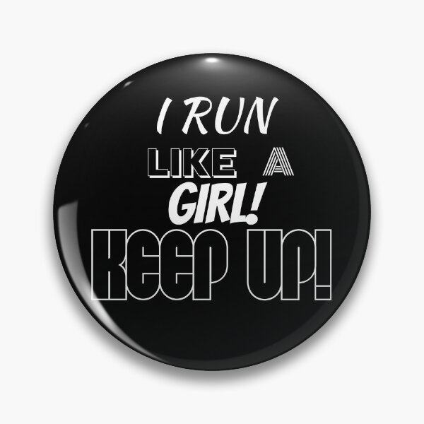 Item preview, I Run Like A Girl! Keep Up! designed and sold by BofflingDesigns.