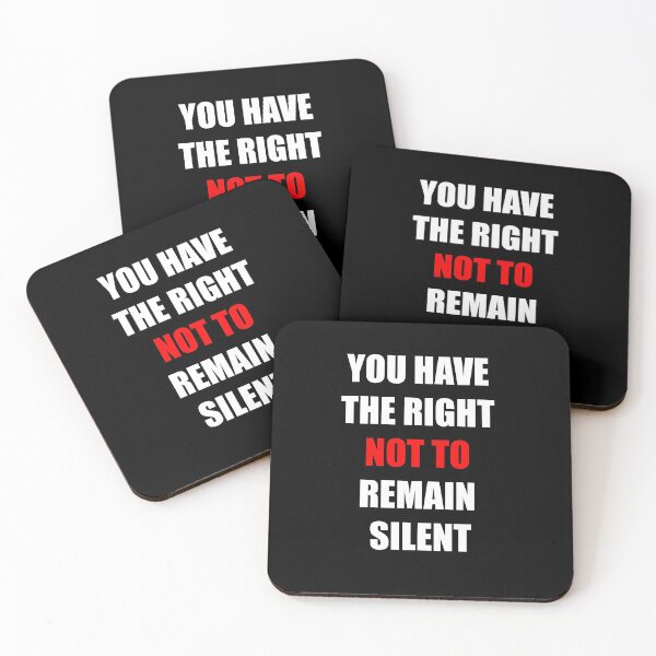 Item preview, You have the right NOT TO remain silent quote designed and sold by Wimereux.