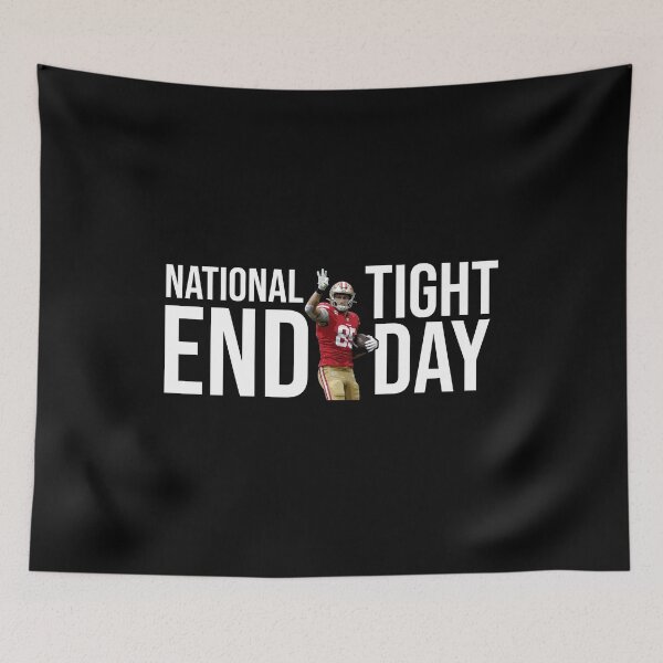 Item preview, George Kittle National Tight End Day designed and sold by Alaadin Bendali Braham.