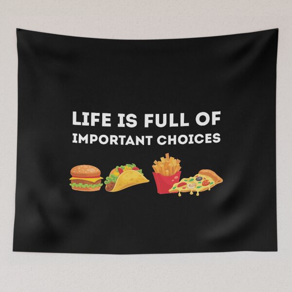 Item preview, Funny Life is Full Of Important Choices food designed and sold by TheMattDesigns.