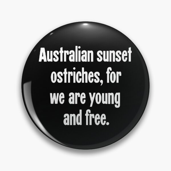 Item preview, Australian Sunset Ostriches, For We Are Young And Free designed and sold by Good-Looking Corpse.