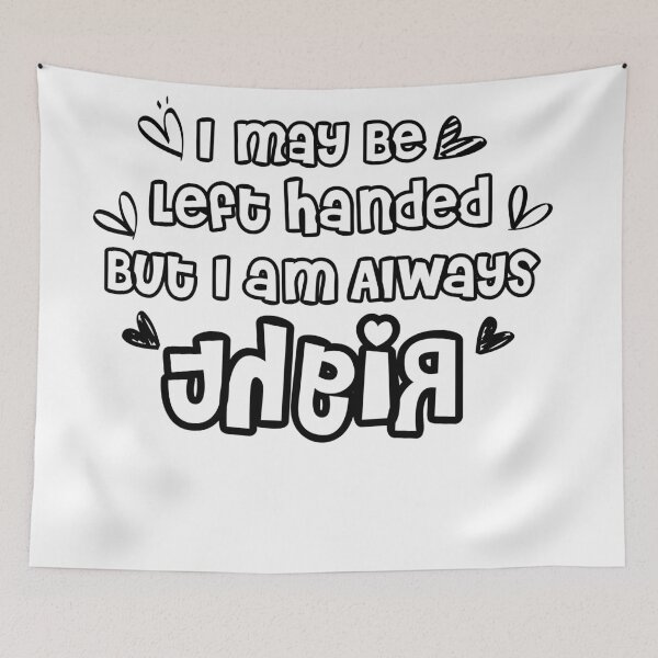 Item preview, I may Be left handed by i am always right Left Handed Humor designed and sold by 0umStore.