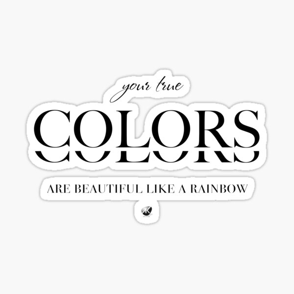 Item preview, Inscription your true colors are beautiful like a rainbow designed and sold by Alexandra Kueny.