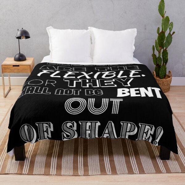 Item preview, Blessed are the flexible. For they shall not be bent out of shape. designed and sold by BofflingDesigns.