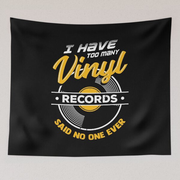 Item preview, I Have Too Many Vinyl Records Said No One Ever designed and sold by Marcid95.