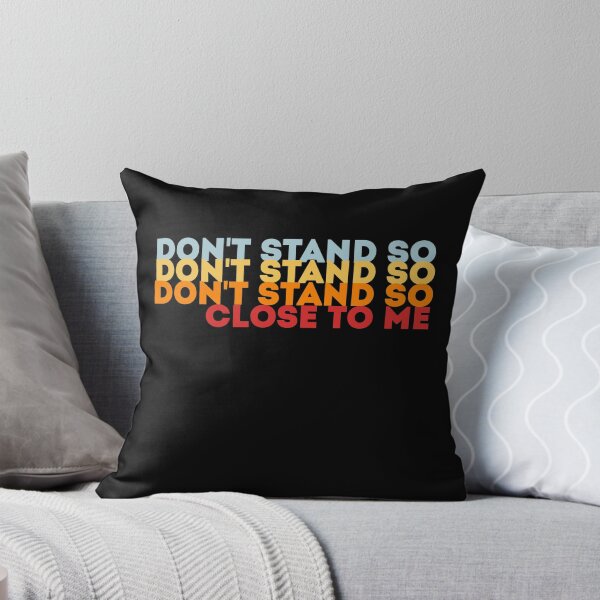 Item preview, DON'T STAND SO CLOSE TO ME designed and sold by Mr Wolf.