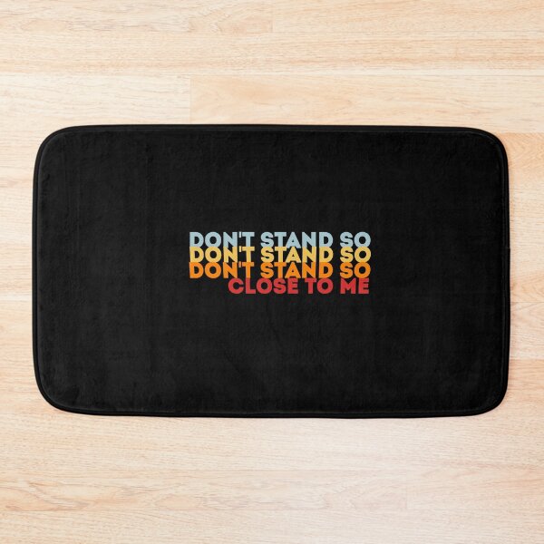 Item preview, DON'T STAND SO CLOSE TO ME designed and sold by Mr Wolf.
