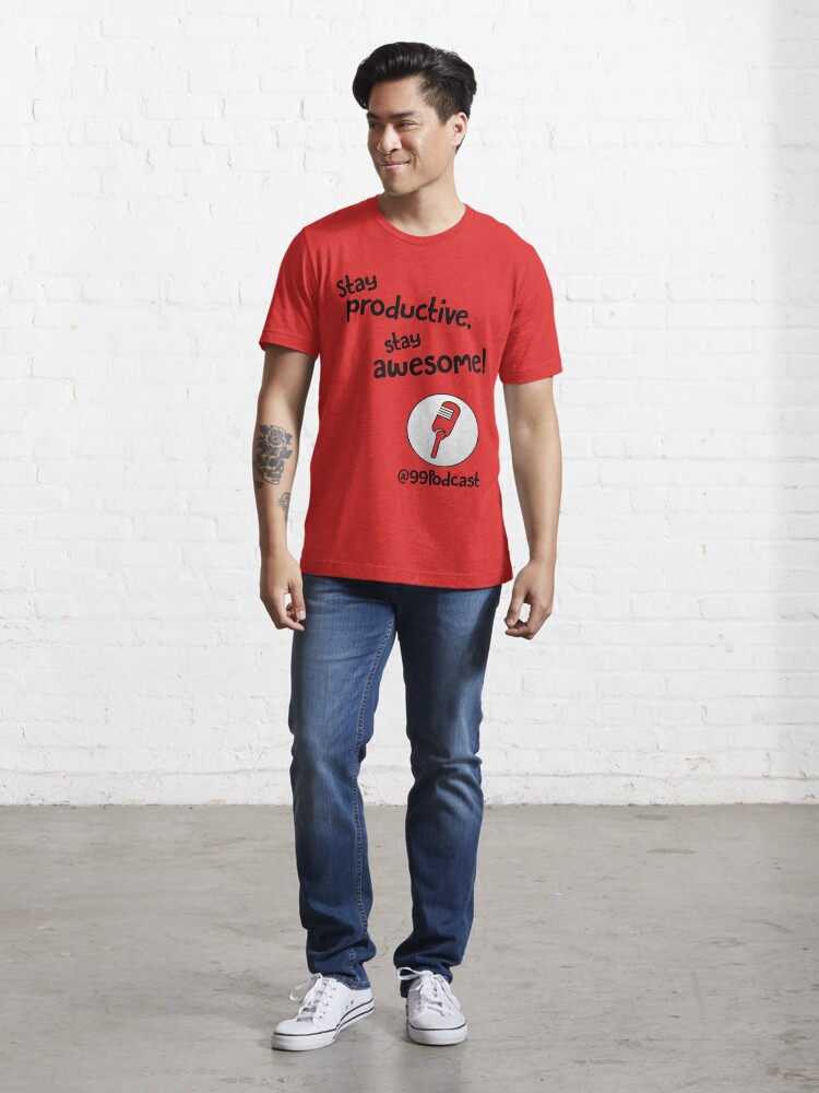 Alternate view of Stay Productive, Stay Awesome - 99% Perspiration Essential T-Shirt