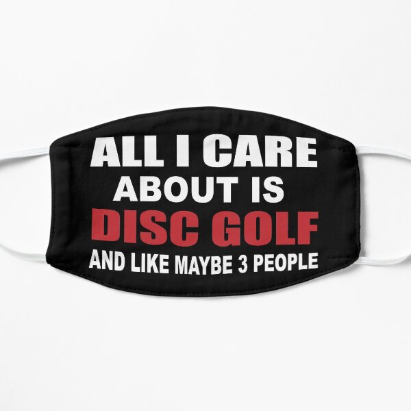 All I Care About is Disc Golf Mask