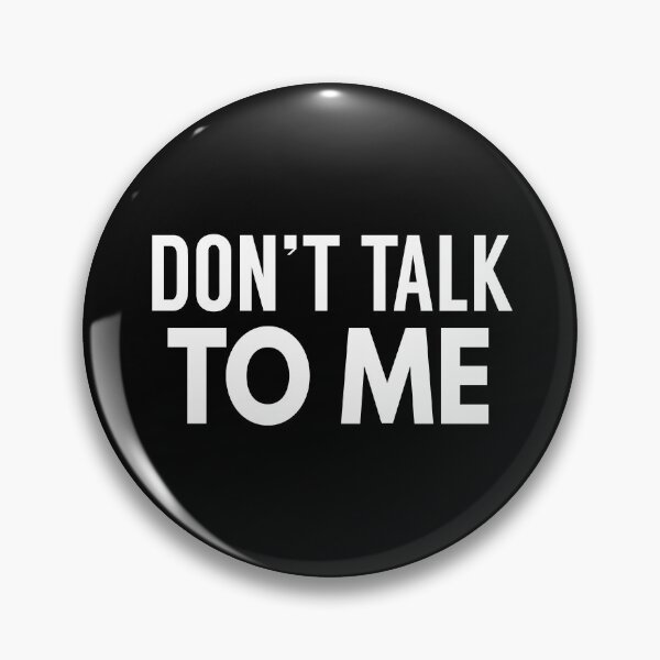 Item preview, Don't Talk To Me designed and sold by AlexRinzler.