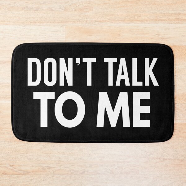 Item preview, Don't Talk To Me designed and sold by AlexRinzler.