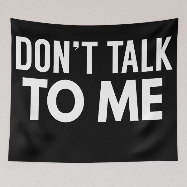 Item preview, Don't Talk To Me designed and sold by AlexRinzler.
