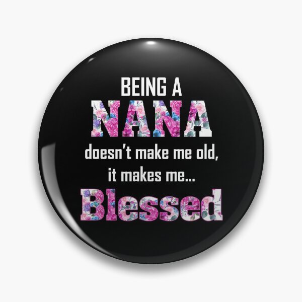 Item preview, Being a Nana Doesn't Make Me Old It Makes Me Blessed designed and sold by autlu.