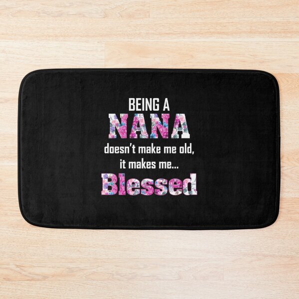 Item preview, Being a Nana Doesn't Make Me Old It Makes Me Blessed designed and sold by autlu.