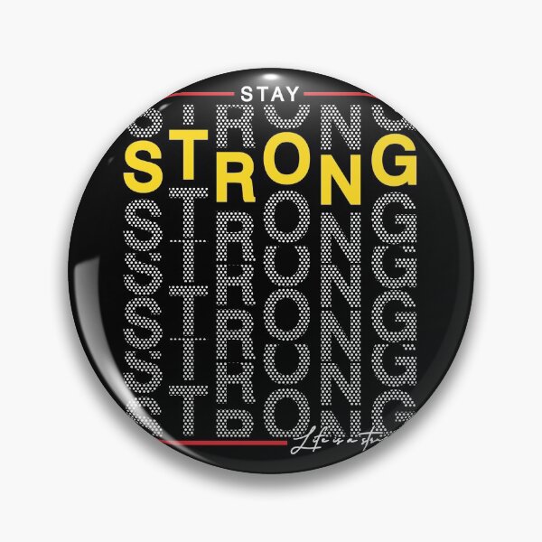 Item preview, Stay Strong, Life is a Struggle designed and sold by Dewirumbaina.