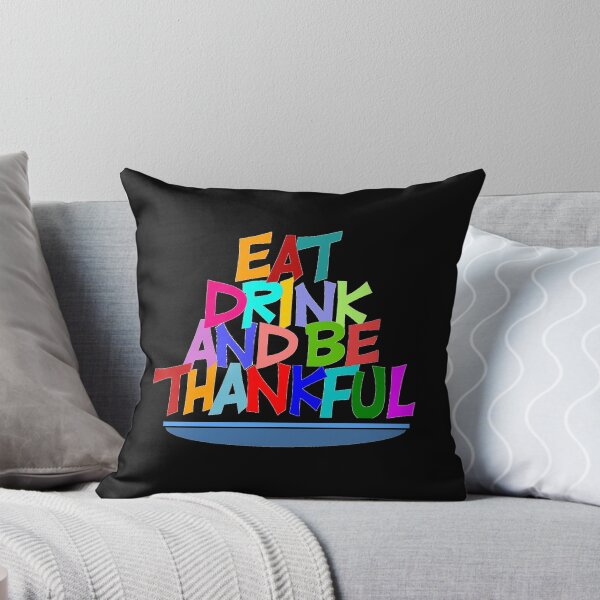 Item preview, Eat drink and be thankful designed and sold by aktiveaddict.