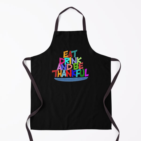Item preview, Eat drink and be thankful designed and sold by aktiveaddict.