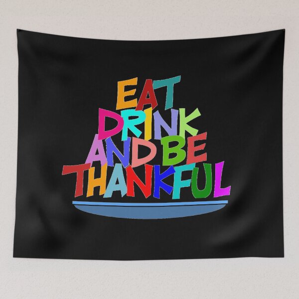 Item preview, Eat drink and be thankful designed and sold by aktiveaddict.