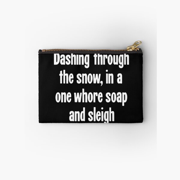 Item preview, Dashing Through the Snow, In A One Whore Soap and Sleigh designed and sold by Good-Looking Corpse.